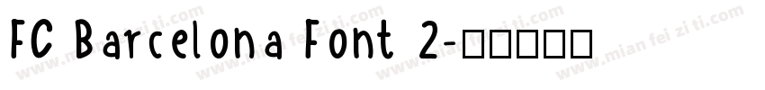FC Barcelona Font 2字体转换